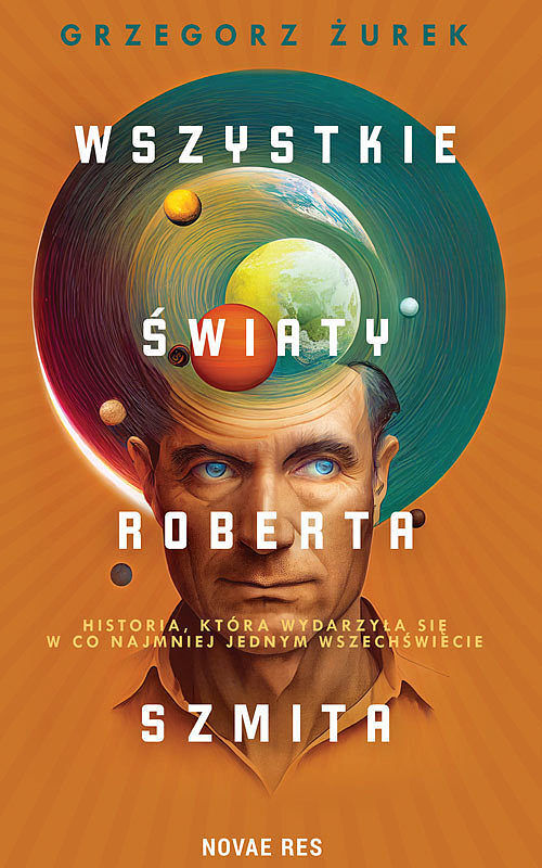 Wszystkie światy roberta szmita
