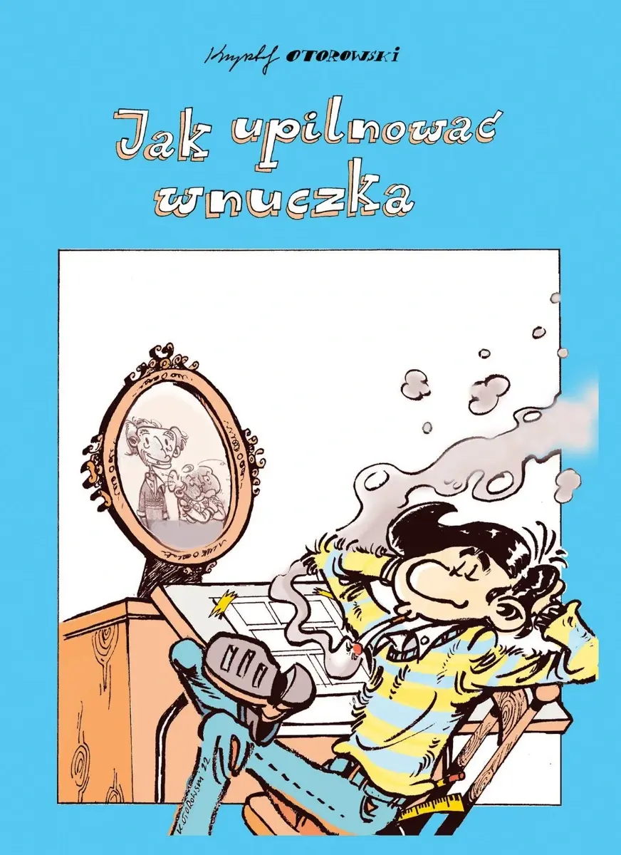 Jak upilnować wnuczka