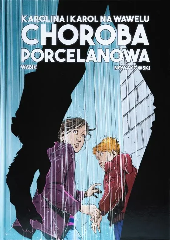 Karolina i Karol na Wawelu. Choroba Porcelanowa