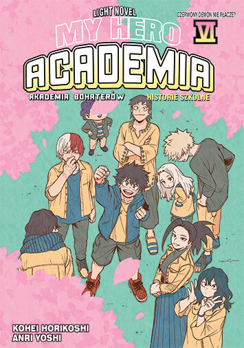 My Hero Academia Light Novel: Historie Szkolne - 06