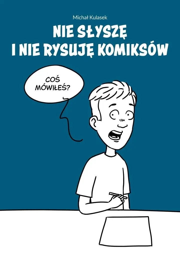 Nie słyszę i nie rysuję komiksów