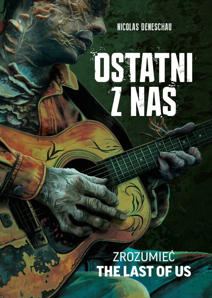 Ostatni z nas. Zrozumieć The Last of Us