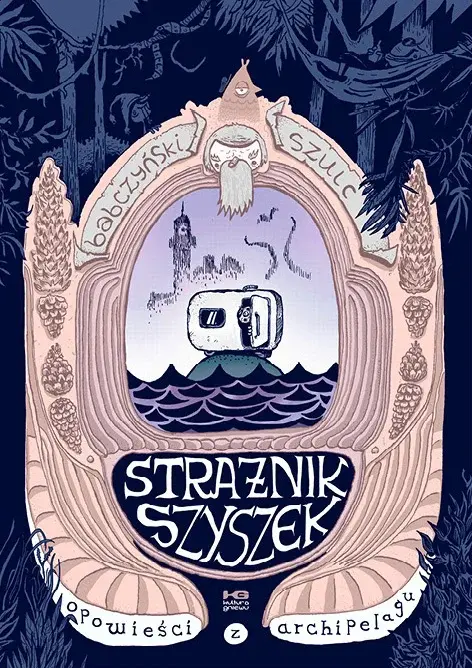 Strażnik Szyszek: opowieści z archipelagu