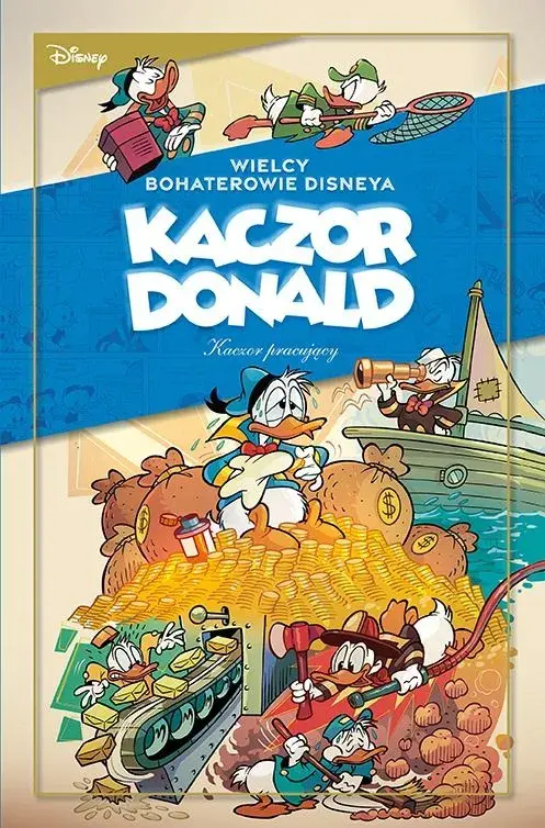 Wielcy bohaterowie Disneya. Kaczor Donald - 03 -  Kaczor pracujący 