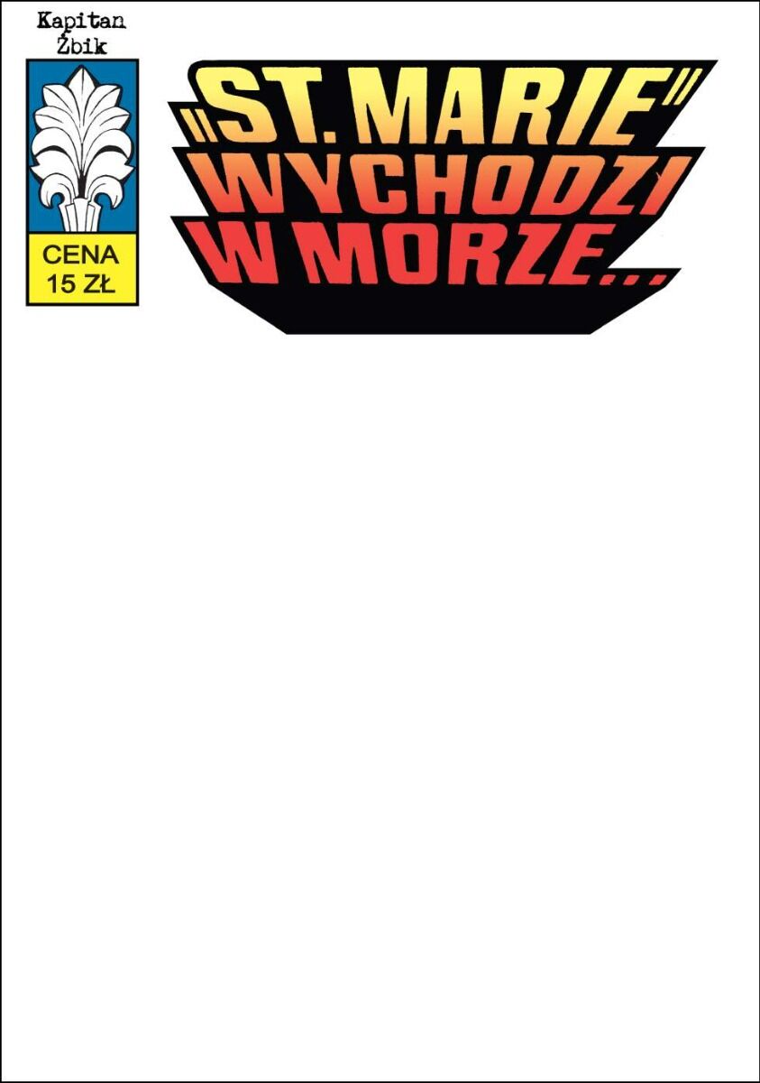 Kapitan Żbik - 50 - „St. Marie” wychodzi w morze...  (okładka blank) 