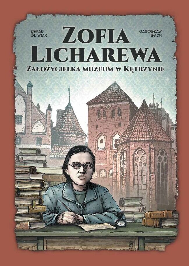 Zofia Licharewa – założycielka muzeum w Kętrzynie