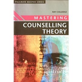Mastering Counselling Theory