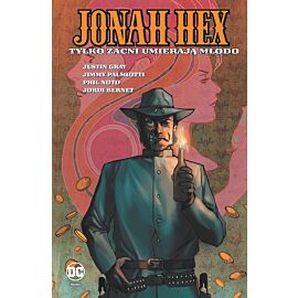 Jonah Hex - 04 - Tylko zacni umierają młodo