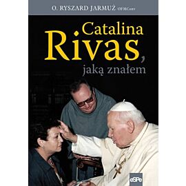 Catalina Rivas, jaką znałem