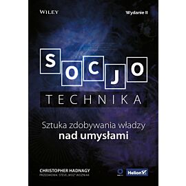 Socjotechnika. Sztuka zdobywania władzy nad umysłami. Wydanie II (e-book)