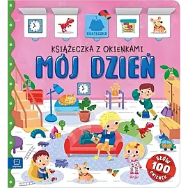 Mój dzień. Książeczka z okienkami. 100 okienek – 100 słów