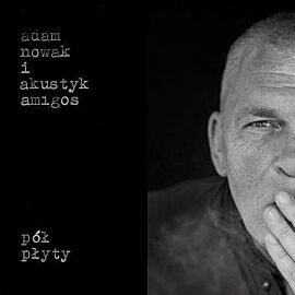Cd pół płyty adam nowak i akustyk amigos