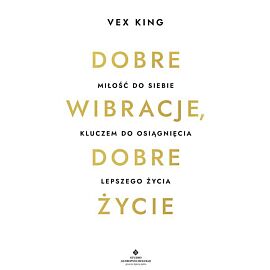 Dobre wibracje, dobre życie