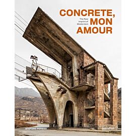 Concrete, mon amour. The Raw Imprint of Modernism