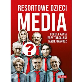 Resortowe dzieci. Media (e-book)