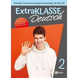 Extraklasse Deutsch 2 Materiały ćwiczeniowe do języka niemieckiego