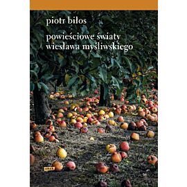 Powieściowe światy Wiesława Myśliwskiego