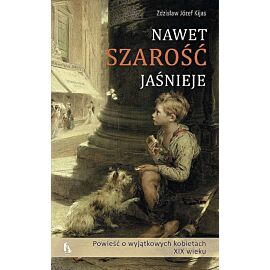 Nawet szarość jaśnieje