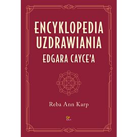 Encyklopedia uzdrawiania Edgara Cayce'a (e-book)