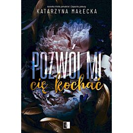 Pozwól mi cię kochać