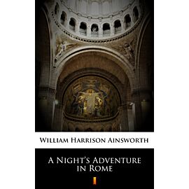 A Night’s Adventure in Rome (e-book)