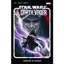 Star Wars - Darth Vader - 02 - Prosto w ogień (wyd. 2024)
