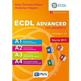 ECDL Advanced na skróty. Edycja 2015 r