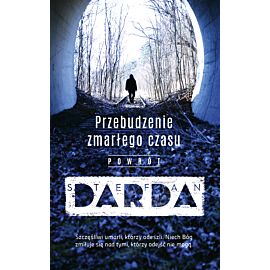 Przebudzenie zmarłego czasu. Powrót