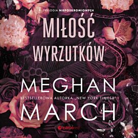 Miłość wyrzutków. Trylogia Nieposkromionych #3 (audiobook MP3)