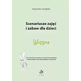 Scenariusze zajęć i zabaw dla dzieci Wiosna