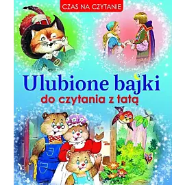 Ulubione bajki do czytania z tatą