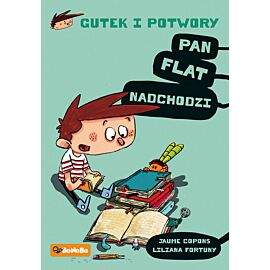 Pan flat nadchodzi gutek i potwory Tom 1