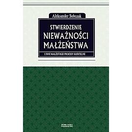 Stwierdzenie nieważności małżeństwa i inne małżeńskie procesy kościelne