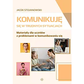 Komunikuję się w trudnych sytuacjach