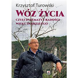 Wóz życia Czyli dylematy i radości wieku dojrzałego