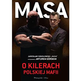 Masa o kilerach polskiej mafii. Jarosław Sokołowski "Masa" w rozmowie z Arturem Górskim