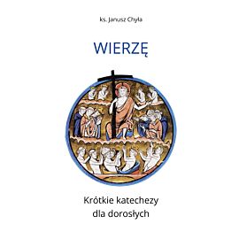 Wierzę. Krótkie katechezy dla dorosłych (e-book)