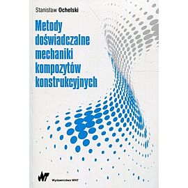 Metody doświadczalne mechaniki kompozytów konstrukcyjnych