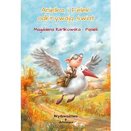 Anielka i Felek odkrywają świat