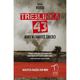 Treblinka 43. Bunt w fabryce śmierci