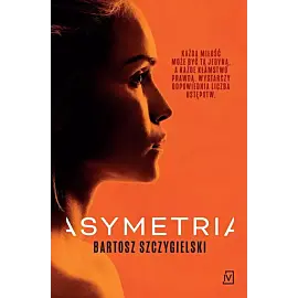 Asymetria [Alicja Mort-t. 1]