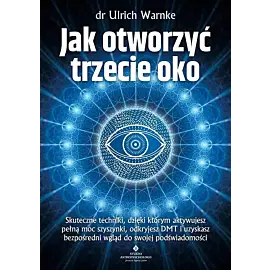 Jak otworzyć trzecie oko