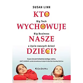 Kto wychowuje nasze dzieci?