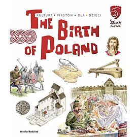 Tu powstała Polska. The Birth of Poland