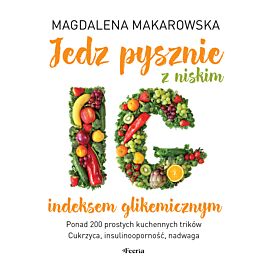 Jedz pysznie z niskim indeksem glikemicznym (e-book)