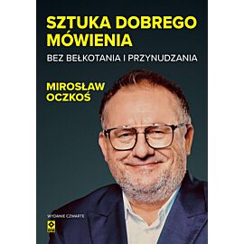 Sztuka dobrego mówienia bez bełkotania i przynudzania wyd. 2026