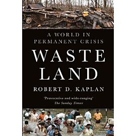 Waste Land. A World in Permanent Crisis