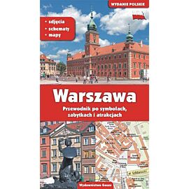 Warszawa. Przewodnik po symbolach zabytkach i atrakcjach