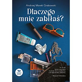 Dlaczego mnie zabiłaś?