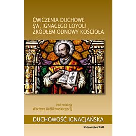 Ćwiczenia duchowe św. Ignacego Loyoli źródłem odnowy Kościoła